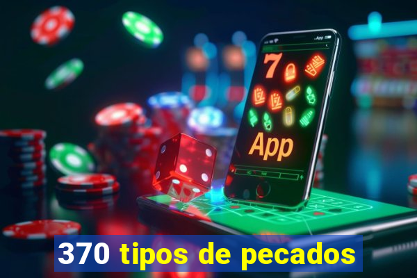 370 tipos de pecados